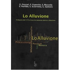 Lo Alluvione  Il disastro del 1773 a Cava tra memoria storica e rimozione