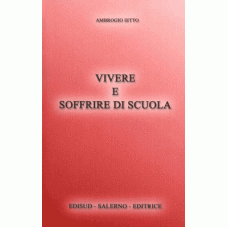 Vivere e soffrire di scuola