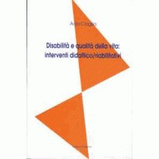 Disabilità e qualità della vita: interventi didattico/riabilitat