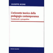 L’orizzonte teorico della pedagogia contemporanea Fondamenti e prospettive