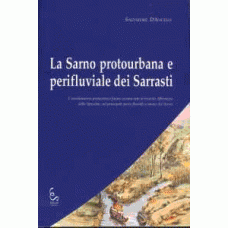 La Sarno protourbana e perifluviale dei Sarrasti