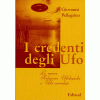 I credenti degli UFO