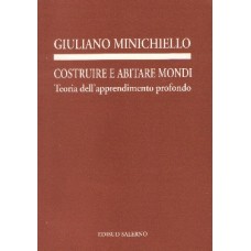 COSTRUIRE E ABITARE MONDI. Teoria dell'apprendimento profondo