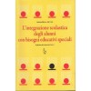 L'integrazione scolastica degli alunni con bisogni educativi