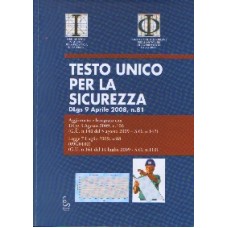 TESTO UNICO PER LA SICUREZZA. DLgs 9 Aprile 2008, n.81