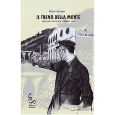 Il treno della morte Balvano Ricigliano 3 marzo 1944