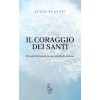 Il coraggio dei santi