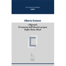 Abgrund. Il tramonto dell’identità europea. Kafka Mann Musil.