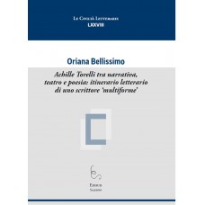 Achille Torelli tra narrativa, teatro e poesia: itinerario letterario di uno scrittore ‘multiforme’